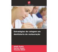 Estratégias de colagem em dentisteria de restauração