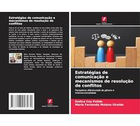 Estratégias de comunicação e mecanismos de resolução de conflitos: Perspetiva diferenciada de género e interseccionalidade