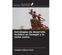 Estrategias de desarrollo turístico en Senegal y la lucha contra