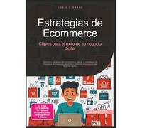 Estrategias de Ecommerce: Claves para el éxito de su negocio digital
