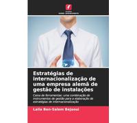 Estratégias de internacionalização de uma empresa alemã de gestão de instalações: Caixa de ferramentas: uma combinação de instrumentos de gestão para a elaboração de estratégias de internacionalização
