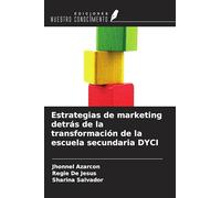 Estrategias de marketing detrás de la transformación de la escuela secundaria DYCI