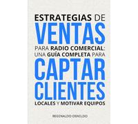Estrategias de ventas para radio comercial: una guía completa para captar clientes locales y motivar equipos