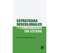 Estrategias descoloniales en comunidades sin Estado: 297