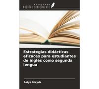 Estrategias didácticas eficaces para estudiantes de inglés como segunda lengua