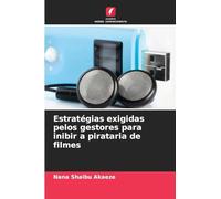 Estratégias exigidas pelos gestores para inibir a pirataria de filmes