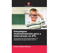 Estratégias multissensoriais para a intervenção no DTL: Uma proposta de intervenção dirigida a um estudante de educação infantil com TDL