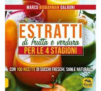 Estratti di frutta e verdura per le 4 stagioni