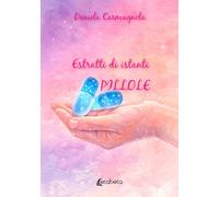 Estratti di istanti. Pillole