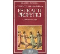 Estratti profetici. Eclogae propheticae
