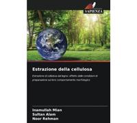 Estrazione della cellulosa: Estrazione di cellulosa dal legno: effetto delle condizioni di preparazione sul loro comportamento morfologico