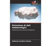 Estrazione di dati meteorologici: Previsione di eventi estremi di precipitazione