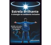 Estrela Brilhante: A sinergia no ambiente incluso