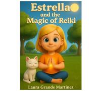 Estrella and the Magic of Reiki