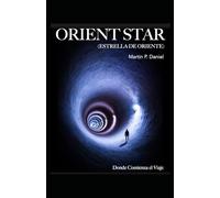 Estrella de Oriente (Orient Star): Donde comienza el viaje