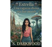 Estrella: Una ragazza divisa tra due mondi