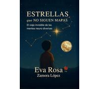 Estrellas que No siguen mapas: El viaje invisible de las mentes neuro diversas