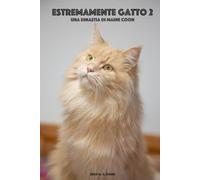 Estremamente gatto 2: Una dinastia di Maine Coon