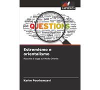 Estremismo e orientalismo: Raccolta di saggi sul Medio Oriente
