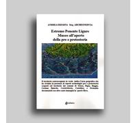 Estremo Ponente Ligure Museo all'Aperto Preistoria Libro Andrea Eremita 2025