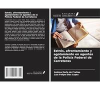 Estrés, afrontamiento y agotamiento en agentes de la Policía Federal de Carreteras