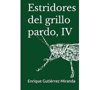 Estridores del grillo pardo, IV