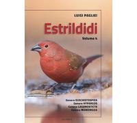 Estrildidi. Ediz. illustrata. Vol. 4