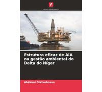 Estrutura eficaz de AIA na gestão ambiental do Delta do Níger
