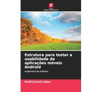 Estrutura para testar a usabilidade de aplicações móveis Android: engenharia de software