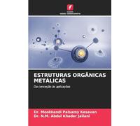 ESTRUTURAS ORGÂNICAS METÁLICAS: Da conceção às aplicações