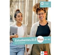 Estudiantes.ELE Plus A1-A2 - Hybride Ausgabe allango: Spanisch für Studierende. Kurs- und Übungsbuch mit Audios und Videos inklusive Lizenzschlüssel allango (24 Monate)