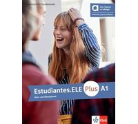 Estudiantes.ELE Plus A1 - Hybride Ausgabe allango: Spanisch für Studierende. Kurs- und Übungsbuch mit Audios und Videos inklusive Lizenzschlüssel allango (24 Monate)