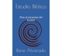 Estudio Bíblico: Dios al encuentro del hombre