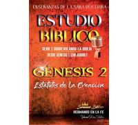 Estudio Bíblico: Génesis 2. Estatutos de la Creación