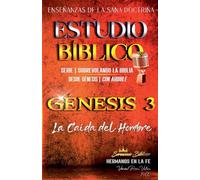 Estudio Bíblico: Génesis 3. La Caída del Hombre