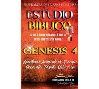 Estudio Bíblico: Génesis 4. Aconteció Andando el Tiempo; Presente, Tributo, Oblación