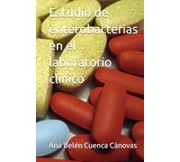 Estudio de enterobacterias en el laboratorio clínico