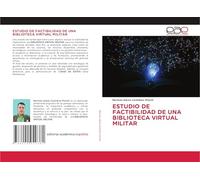 ESTUDIO DE FACTIBILIDAD DE UNA BIBLIOTECA VIRTUAL MILITAR