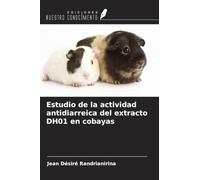 Estudio de la actividad antidiarreica del extracto DH01 en cobayas