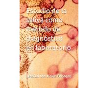 Estudio de la saliva como método de diagnóstico en laboratorio