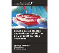 Estudio de los efectos mejoradores del BMT, el Zn y el WGO en ratas irradiadas