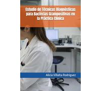 Estudio de Técnicas Diagnósticas para Bacterias Grampositivas en la Práctica Clínica