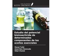 Estudio del potencial bioinsecticida de determinados componentes de los aceites esenciales