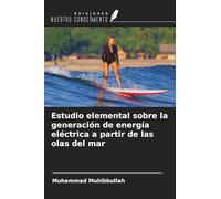 Estudio elemental sobre la generación de energía eléctrica a partir de las olas del mar