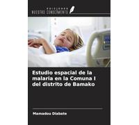 Estudio espacial de la malaria en la Comuna I del distrito de Bamako