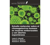Estudio molecular sobre el citomegalovirus humano en mujeres embarazadas y con abortos espontáneos