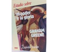 ESTUDIO SOBRE EL PODER Y LA GLORIA, DE GRAHAM GREENE