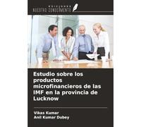 Estudio sobre los productos microfinancieros de las IMF en la provincia de Lucknow