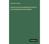 Estudio sobre los temblores de tierra y las principales teorías emitidas
