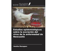 Estudios epidemiológicos sobre la excreción del virus de la enfermedad de Newcastle